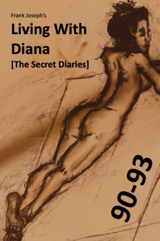 Living With Diana: The Secret Diaries '90 - '93