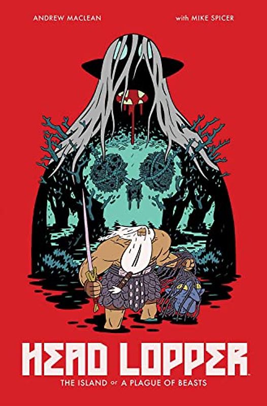 Head Lopper Volume 1: The Island or a Plague of Beasts (Head Lopper, 1)