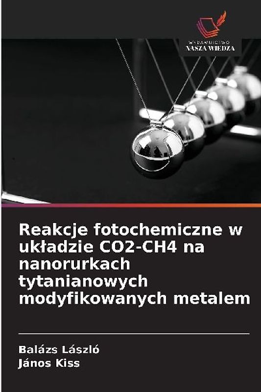 Reakcje fotochemiczne w uk¿adzie CO2-CH4 na nanorurkach tytanianowych modyfikowanych metalem