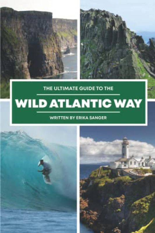 The Ultimate Guide to The Wild Atlantic Way