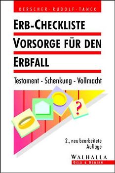 Erb-Checkliste Vorsorge für den Erbfall. Testament - Schenkung - Vollmacht