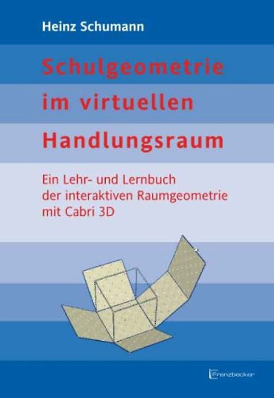 Schulgeometrie im virtuellen Handlungsraum