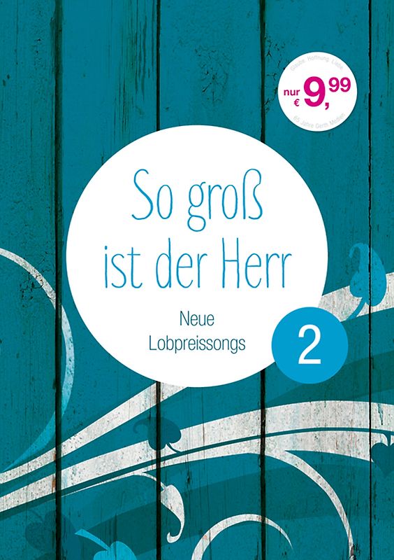 So groß ist der Herr 2 - Liederbuch