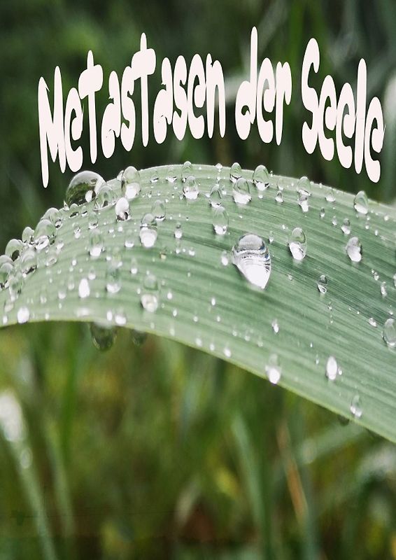 Metastasen der Seele / 2021