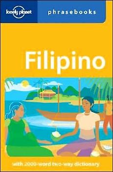 Filipino (Tagalog) Phrasebook (Lonely Planet Phrasebook: Filipino)