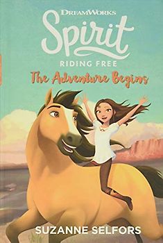 Spirit Riding Free: The Adventure Begins (Dreamworks Spirit Riding Free, 1, Band 1)