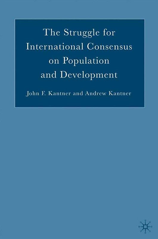 The Struggle for International Consensus on Population and Development