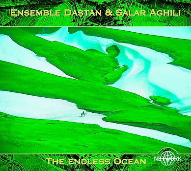 Ensemble Dastan & Salhar - Endless Ocean