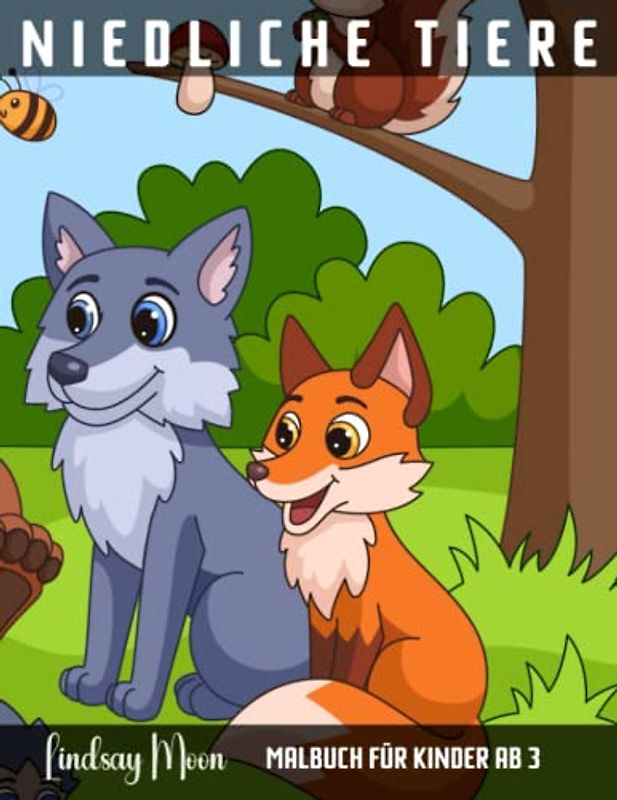 Niedliche Tiere Malbuch für Kinder ab 3: Tierfreunde aufgepasst: Malbuch mit realistischen und fantasievollen Tiermotiven zum Ausmalen und Lernen