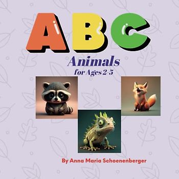 ABC Animals: For Ages 2-5