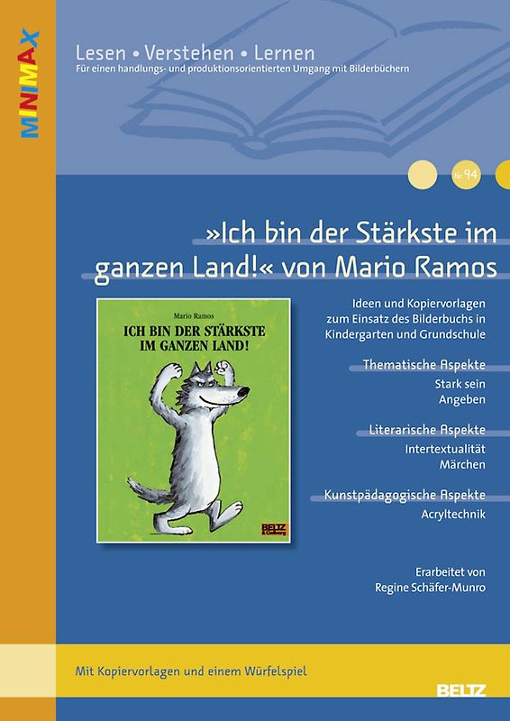 »Ich bin der Stärkste im ganzen Land« von Mario Ramos. Ideen und Materialien zum Einsatz des Bilderbuchs in Kindergarten und Grundschule. Mit Kopiervorlagen und einem Würfelspiel