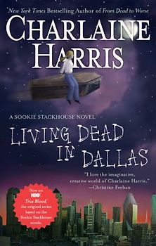 Living Dead in Dallas: A Sookie Stackhouse Novel (Sookie Stackhouse/True Blood)