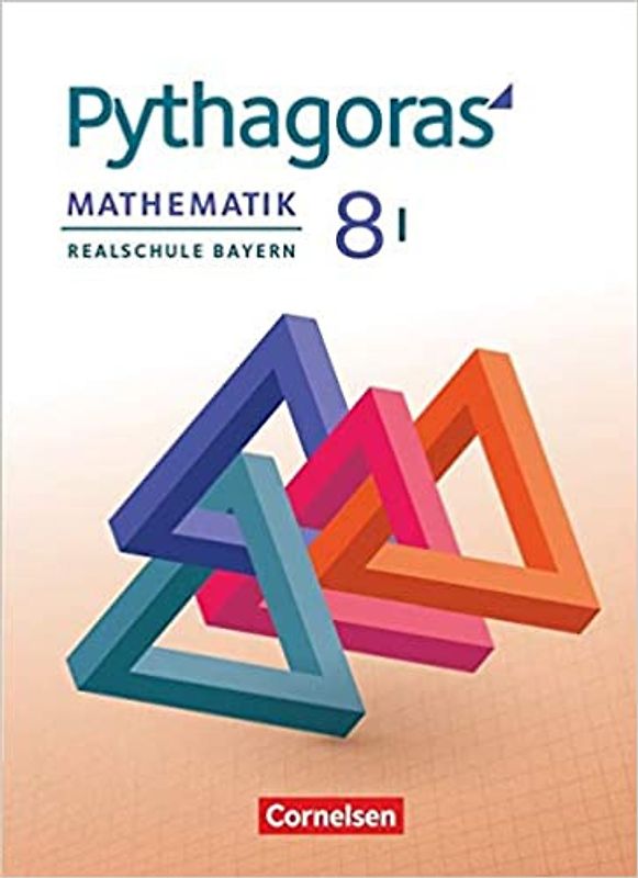 Pythagoras - Realschule Bayern - 8. Jahrgangsstufe (WPF I)