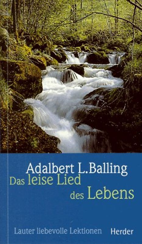 Das leise Lied des Lebens. Lauter liebevolle Lektionen