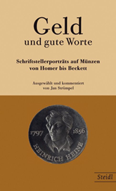 Geld und gute Worte. Schriftsteller-Porträts auf Münzen von Homer bis Beckett