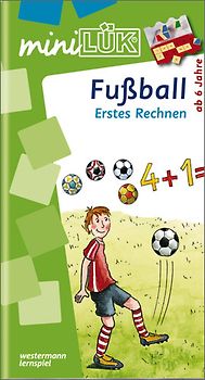 miniLÜK-Übungshefte / miniLÜK. Vorschule / Vorschule/1. Klasse - Mathematik: Fußball - Erstes Rechnen