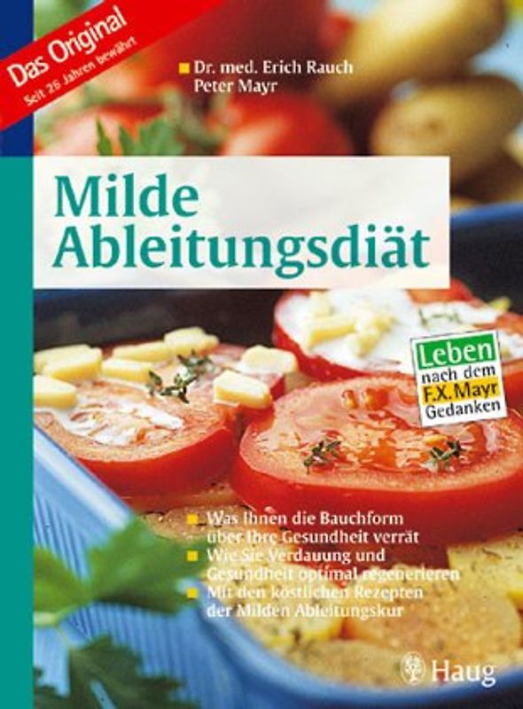 Milde Ableitungsdiät. Kochrezepte der Milden Ableitungskur. Richtlinien für gesündere Ernährung
