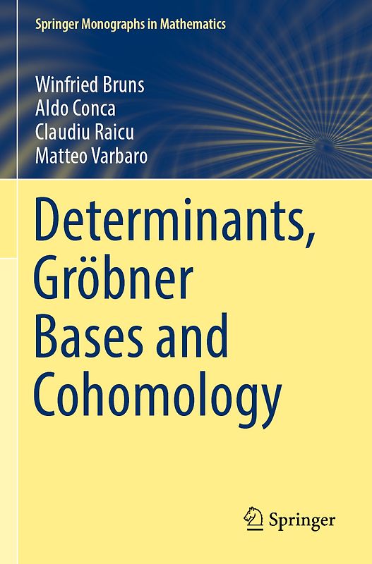 Determinants, Gröbner Bases and Cohomology