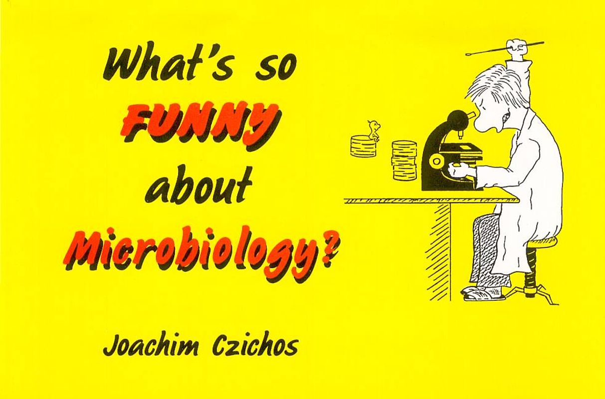 Whats so funny about Microbiology?