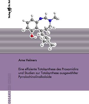 Eine effiziente Totalsynthese des Proxamidins und Studien zur Totalsynthese ausgewählter Pyrrolochinolinalkaloide
