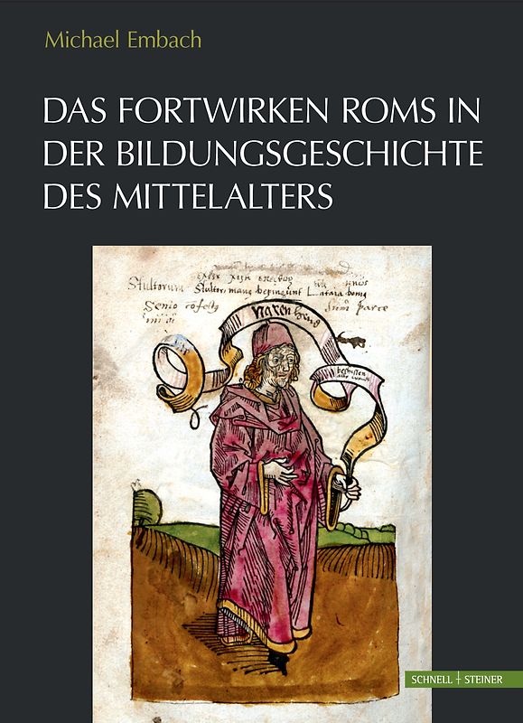 Das Fortwirken Roms in der Bildungsgeschichte des Mittelalters