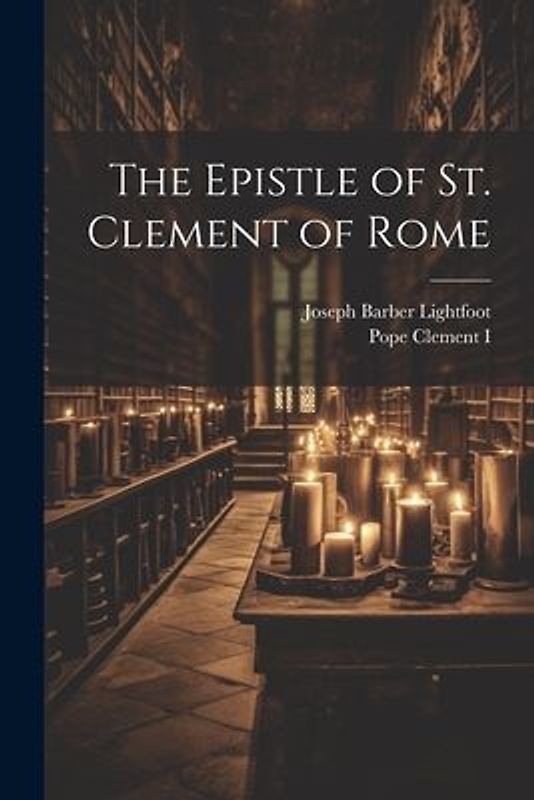 The Epistle of St. Clement of Rome
