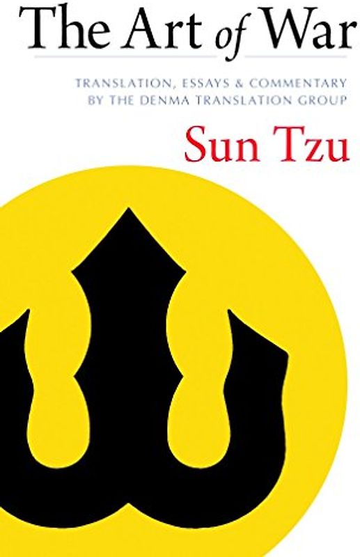 The Art of War: Translation, Essays, and Commentary by the Denma Translation Group