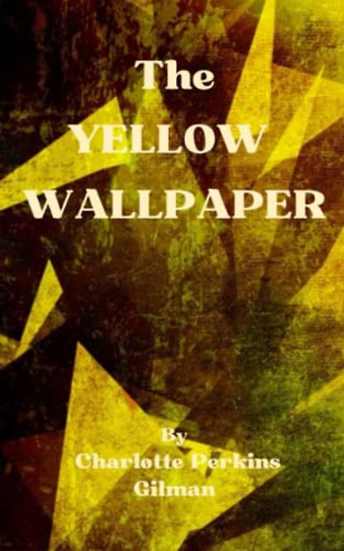 The Yellow Wallpaper