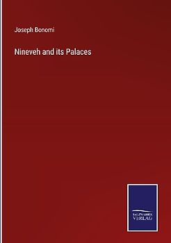Nineveh and its Palaces
