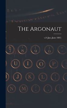 The Argonaut; v.8 (Jan.-June 1881)