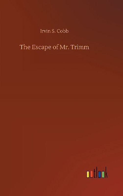 The Escape of Mr. Trimm
