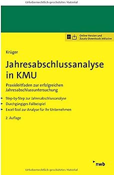 Jahresabschlussanalyse in KMU: Praxisleitfaden zur erfolgreichen Jahresabschlussuntersuchung. Step-by-Step zur Jahresabschlussanalyse. Durchgängiges ... Excel-Tool zur Analyse für Ihr Unternehmen.