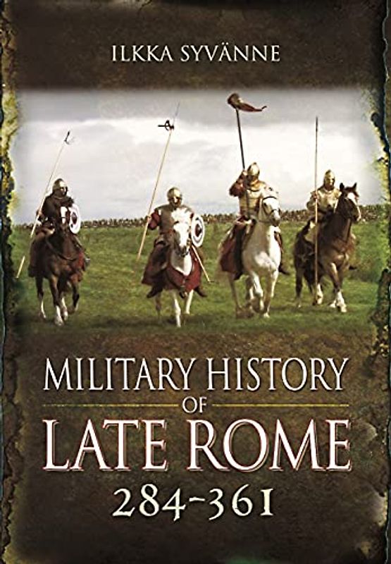 Military History of Late Rome 284-361