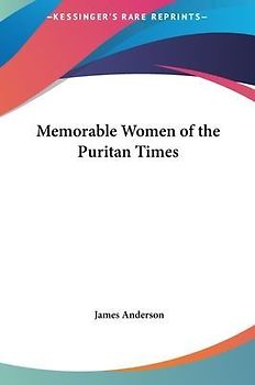 Memorable Women of the Puritan Times