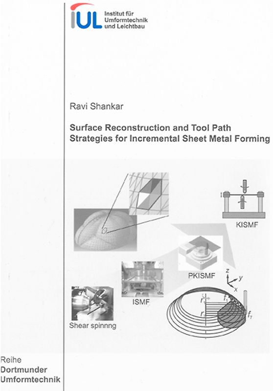 Surface Reconstruction and Tool Path Strategies for Incremental Sheet Metal Forming