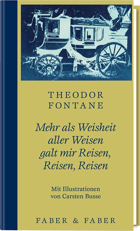 Mehr als Weisheit aller Weisen galt mir Reisen, Reisen, Reisen