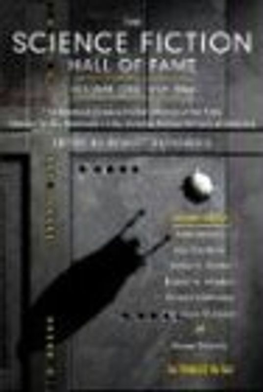 The Science Fiction Hall of Fame, Volume One 1929-1964: The Greatest Science Fiction Stories of All Time Chosen by the Members of the Science Fiction: (SF Hall of Fame) - Silverberg, Robert