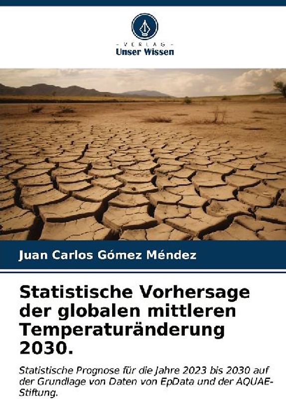 Statistische Vorhersage der globalen mittleren Temperaturänderung 2030.