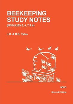BEEKEEPING STUDY NOTES for the BBKA EXAMINATIONS