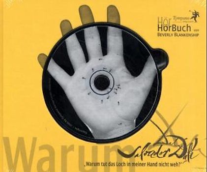 Salvador Dali. Warum tut das Loch in meiner Hand nicht weh?