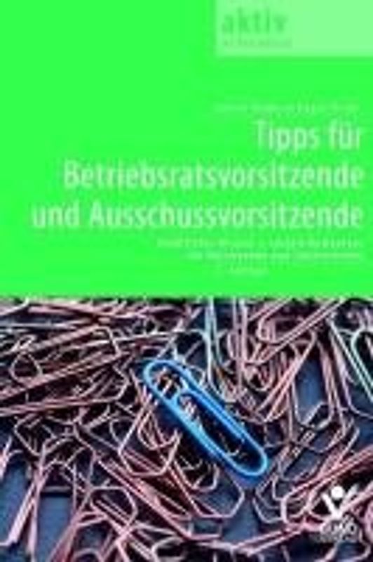 Tipps für Betriebsratsvorsitzende und Ausschussvorsitzende
