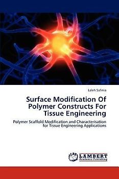 Surface Modification Of Polymer Constructs For Tissue Engineering