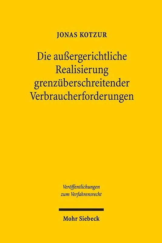 Die außergerichtliche Realisierung grenzüberschreitender Verbraucherforderungen