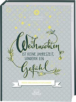 Weihnachten ist keine Jahreszeit, sondern ein Gefühl – Mein Weihnachtsplaner