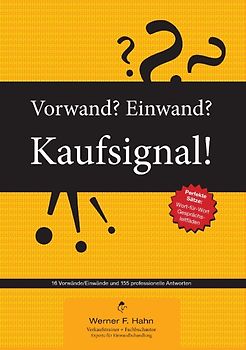 Vorwand? Einwand? Kaufsignal!