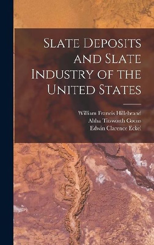 Slate Deposits and Slate Industry of the United States