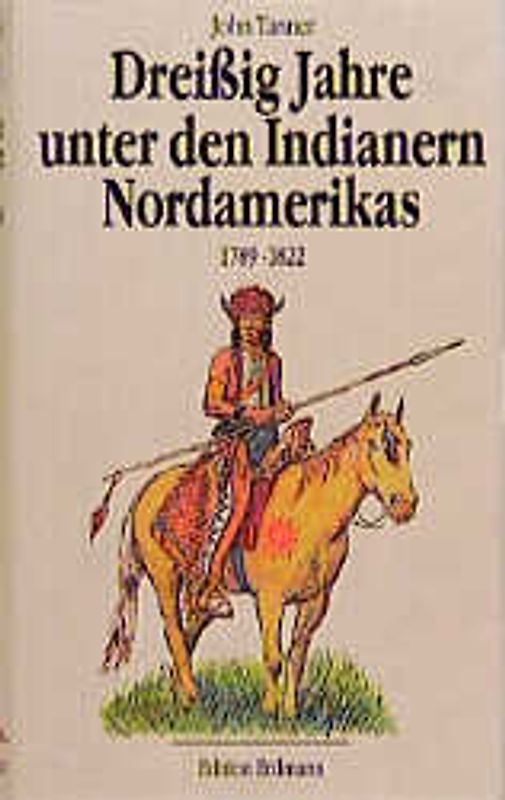 Dreissig Jahre unter den Indianern Nordamerikas