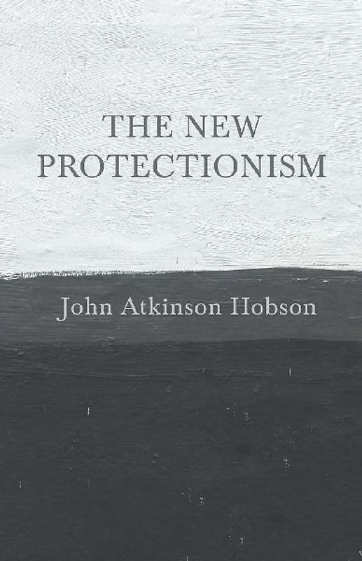 The New Protectionism
