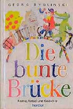 Die bunte Brücke. Reime, Rätsel und Gedichte