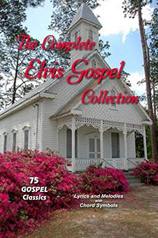 The Complete Elvis Gospel Collection
